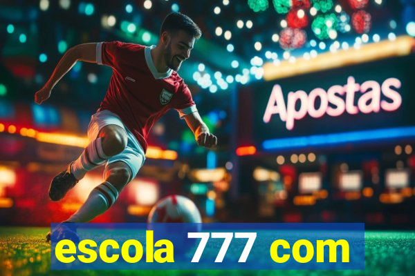 escola 777 com